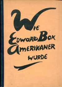Bok, Wie Eduard Bok Amerikaner wurde. (Umschlag)
