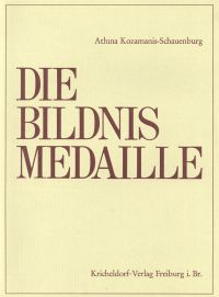 Kozamanis-Schauenburg, Die Bildnismedaille. (Umschlag)