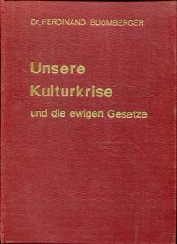 Buomberger, Unsere Kulturkrise und die ewigen Gesetze. (Umschlag)