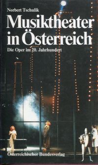 Tschulik, Musiktheater in Österreich. (Umschlag)