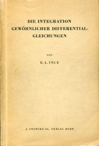 Ince, Die Integration gewöhnlicher Differentialgleichungen. (Umschlag)