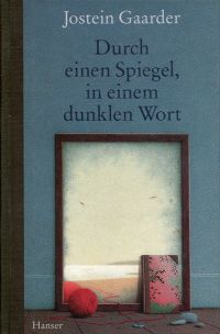 Gaarder, Durch einen Spiegel, in einem dunklen Wort. (Umschlag)