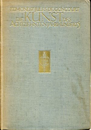 Goncourt, Die Kunst des 18. Jahrhunderts. (Einband)