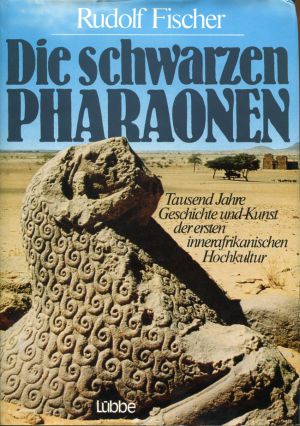 Fischer, Die schwarzen Pharaonen. (Schutzumschlag)