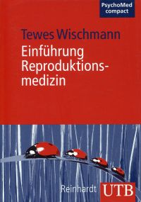 Wischmann, Einführung Reproduktionsmedizin. (Umschlag)