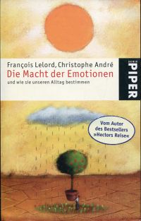 Lelord, Die Macht der Emotionen und wie sie unseren Alltag bestimmen. (Umschlag)