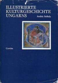 Székely, Illustrierte Kulturgeschichte Ungarns. (Umschlag)