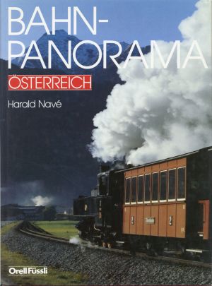 Navé, Bahnpanorama Österreich. (Umschlag)