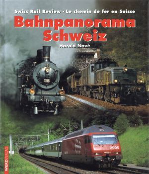 Navé, Bahnpanorama Schweiz. Swiss rail review. (Umschlag)