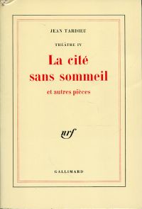 Tardieu, La cité sans sommeil et autres pièces. (Umschlag)