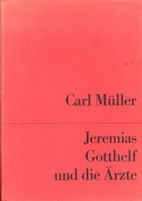 Müller, Jeremias Gotthelf und die Ärzte. (Umschlag)