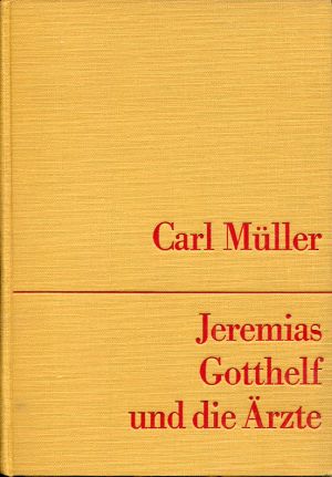 Müller, Jeremias Gotthelf und die Ärzte. (Einband)