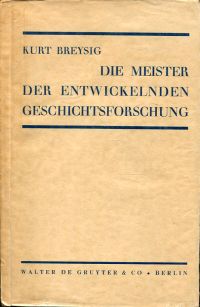 Breysig, Die Meister der entwickelnden Geschichtsforschung. (Umschlag)