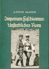 Mayer, Imperium - Faschismus: Unsterbliches Rom. (Umschlag)