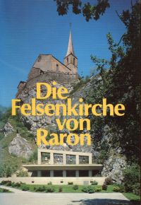 Imboden, Die Felsenkirche von Raron. (Umschlag)