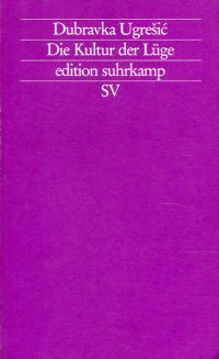 Ugresic, Die Kultur der Lüge. (Umschlag)