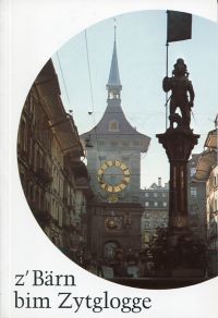 Leu, Z'Bärn bim Zytglogge. (Umschlag)