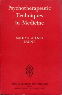 Balint, Psychotherapeutic Techniques in Medicine. (Umschlag)