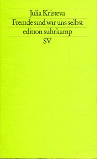 Kristeva, Fremde sind wir uns selbst. (Umschlag)
