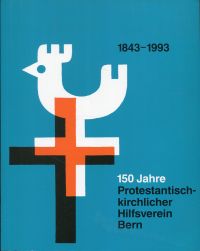 Bühler, 150 Jahre Protestantisch-Kirchlicher Hilfsverein Bern. (Umschlag)