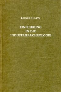 Slotta, Einführung in die Industriearchäologie. (Umschlag)