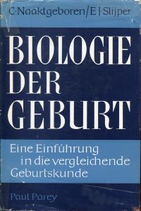 Naaktgeboren, Biologie der Geburt. (Umschlag)