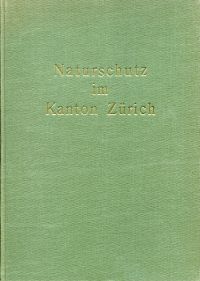 Naturschutz im Kanton Zürich. (Umschlag)