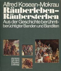 Kosean-Mokrau, Räuberleben - Räubersterben. (Umschlag)