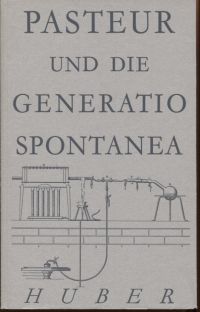 Pasteur, Pasteur und die Generatio spontanea. (Umschlag)