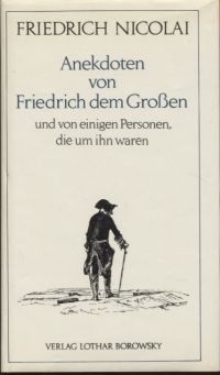 Nicolai, Anekdoten von Friedrich dem Großen und von einigen Personen, die um ihn (Umschlag)
