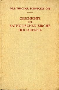 Schwegler, Geschichte der katholischen Kirche der Schweiz. (Umschlag)