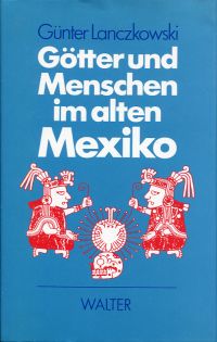 Lanczkowski, Götter und Menschen im alten Mexiko. (Umschlag)