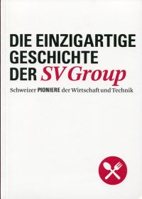 Ruetz, Die einzigartige Geschichte der SV Group. (Umschlag)