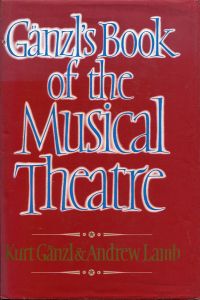Gänzl, Gänzl's book of the musical theatre. (Umschlag)