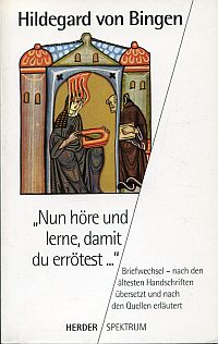 Hildegard: "Nun höre und lerne, damit du errötest...". (Umschlag)