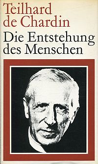 Teilhard de Chardin, Die Entstehung des Menschen. (Umschlag)