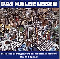 Deutscher Gewerkschaftsbund. Landesbezirk Berlin: Das halbe Leben. (Umschlag)