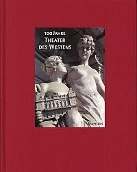Theater des Westens <Berlin>: 100 Jahre Theater des Westens. (Umschlag)