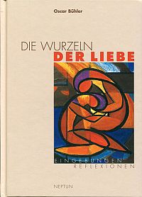 Bühler, Die Wurzeln der Liebe. (Umschlag)