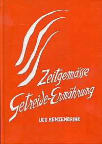 Renzenbrink, Zeitgemässe Getreide-Ernährung. (Umschlag)