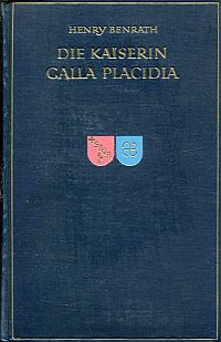 Benrath, Die Kaiserin Galla Placidia. (Umschlag)