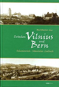 Schweizer, Zwischen Vilnius und Bern. (Umschlag)