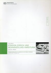 Neubau Stadion Zürich und Wohnsiedlung Hardturm Zürich West. (Umschlag)