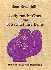 Brechbühl, Lady raucht Gras und betrachtet ihre Beine. (Umschlag)