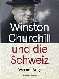 Vogt, Winston Churchill und die Schweiz. (Umschlag)