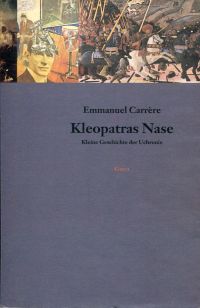 Carrère, Kleopatras Nase. (Umschlag)