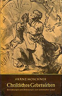 Moschner, Christliches Gebetsleben. (Umschlag)