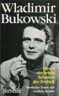 Bukowski, Dieser stechende Schmerz der Freiheit. (Umschlag)