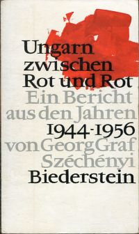 Széchényi, Ungarn zwischen Rot und Rot. (Umschlag)