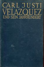 Justi, Diego Velázquez und sein Jahrhundert. (Umschlag)